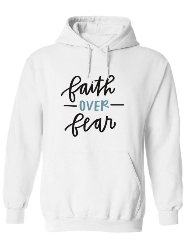 Faith Over Fear. Hoodie Women's -Image by Shutterstock - Image 2