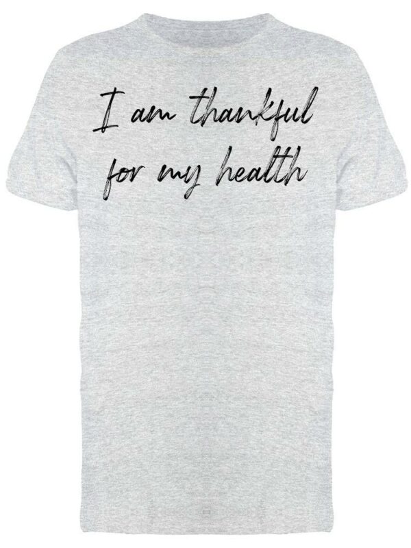 Thankful For My Health Men's T-Shirt - Image 2