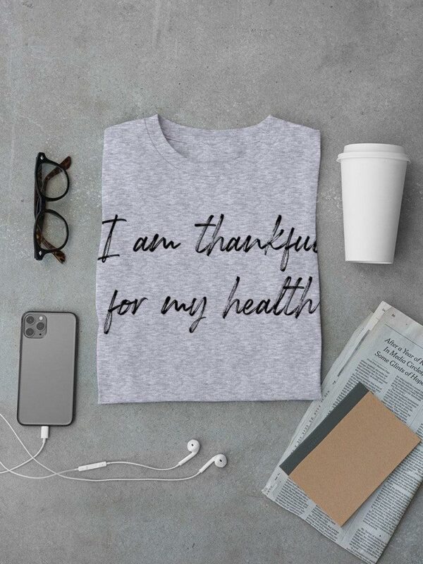 Thankful For My Health Men's T-Shirt - Image 3