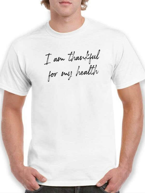 Thankful For My Health Men's T-Shirt - Image 6